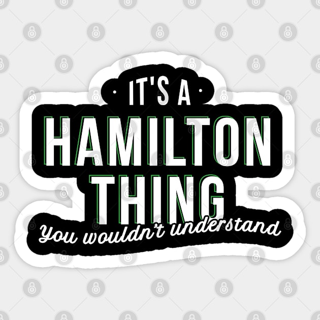 Its a Hamilton Thing You Wouldnt Understand - Gift Hamilton Thing Hamilton Sticker by giftideas